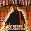 Pastor Troy - We Ready (I Declare War)