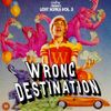 LOST SONGS VOLUME 3: WRONG DESTINATION