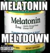 Mr Melatonin - Melatonin Meltdown