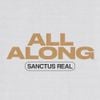 Sanctus Real - All Along
