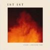 Ist Ist - Light A Bigger Fire