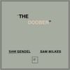 Sam Gendel & Sam Wilkes - The Doober