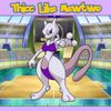 lilcockpump - Thicc Like Mewtwo
