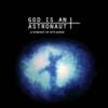 God Is An Astronaut - A Moment of Stillness