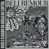 Beli Remour - Deus e o Diabo na Orgia do Capital