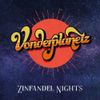 Vonderplanetz - Zinfandel Nights