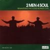 2 Men 4 Soul - 2 Men 4 Soul (Remastered)