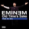 Eminem - Old Time's Sake