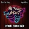 Marshal Keep - Be Funny Now! (Official Game Soundtrack)