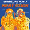 Shoreline Mafia - Heat Stick