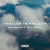 Yelawolf - Trailer In The Sky
