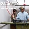 Zack Fox - Elevator Music