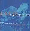 Jaco Pastorius - The Birthday Concert (A Warner Bros. Sampler)