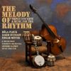 B&eacute;la Fleck - The Melody Of Rhythm