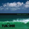 Tuamie - Water Loops 5