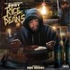 Ron Browz - Rice and Beans
