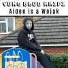 Yung Blud Kripz - Aiden is a Wojak