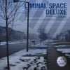 smileysqueak - Liminal Space: Deluxe