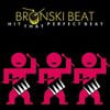 Bronski Beat - Hit that perfect beat