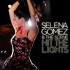 Selena Gomez & The Scene - Hit the Lights