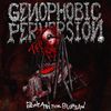 Genophobic Perversion - Beneath the Buzzsaw