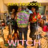 WITCH - Ain't Nobody