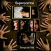 Supercombo - Tempo de Tela