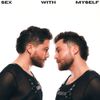 SEX WITH MYSELF