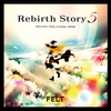 Rebirth Story 5