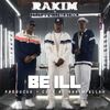Rakim - BE ILL