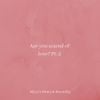 Myya's Diary - Are You Scared of Love? Pt.2
