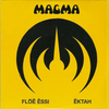 Magma - Flŏ&euml; &Euml;ssi / &Euml;ktah