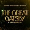 Broadway Cast - The Great Gatsby (Original Broadway Cast Recording)