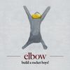 Elbow - build a rocket boys!