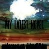 My Latest Novel - Deaths and Entrances