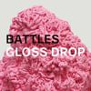 Battles - Gloss Drop