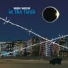 Roger Waters - In the Flesh
