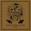 Jack Rose - Luck in the Valley