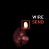 Wire - Send