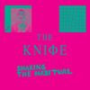The Knife - Shaking the Habitual
