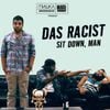 Das Racist - Sit Down, Man