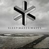 sleepmakeswaves - sleepmakeswaves