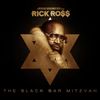 Rick Ross - The Black Bar Mitzvah