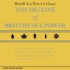 Sea Power - The Decline of British Sea Power