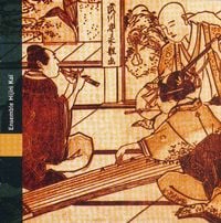 Ensemble Hijiri Ka&iuml; - Musique citadine de l'&egrave;re Edo (1603-1868)