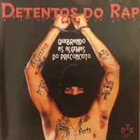Detentos Do Rap - Quebrando as Algemas do Preconceito