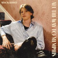 Mason Ramsey - All The Way To Memphis