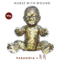 Nurse with Wound - Paranoia in Hi-Fi