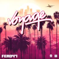 Fero47 - VOYAGE