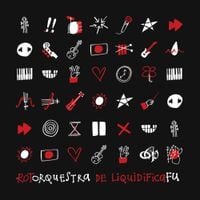 Pato Fu - Rotorquestra de Liquidificafu